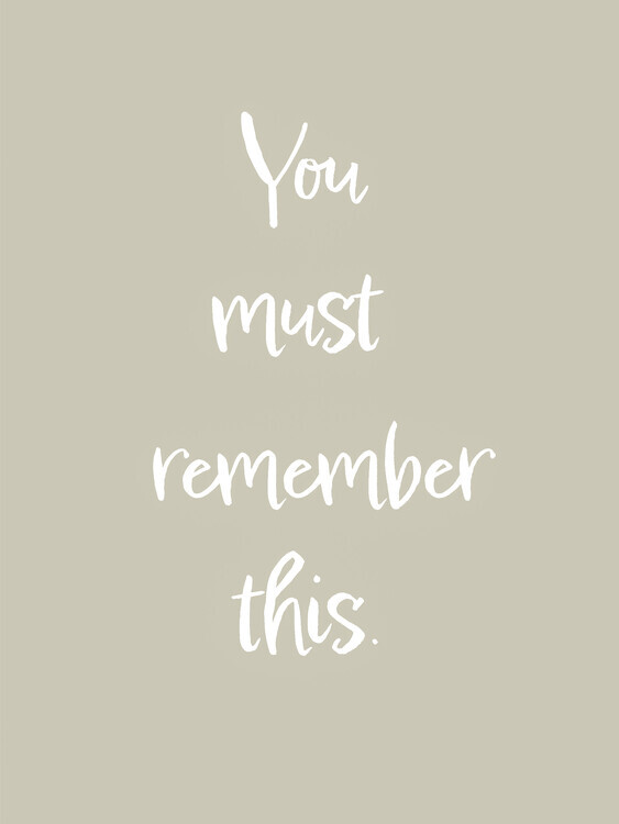 Studio Collection Plakát, Obraz - You must remember this, Studio Collection, 30 × 40 cm