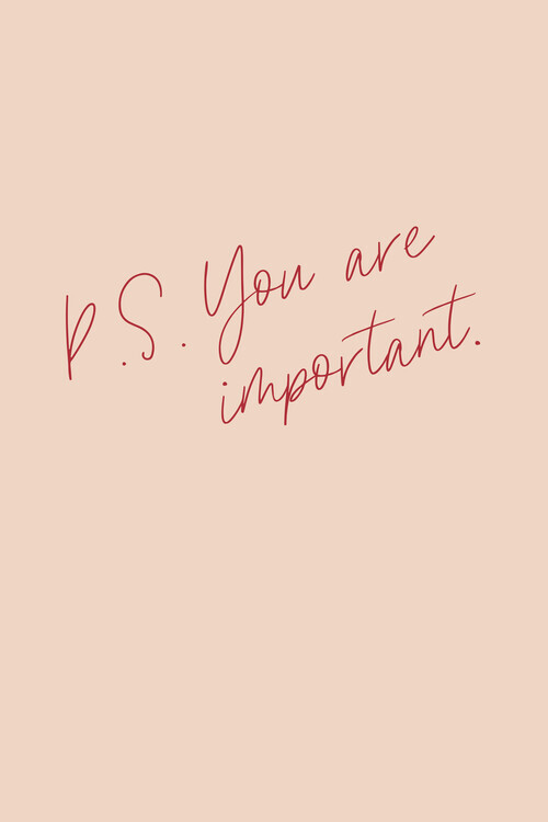 uplusmestudio Plakát, Obraz - P.S. You are important, uplusmestudio, 26.7 × 40 cm