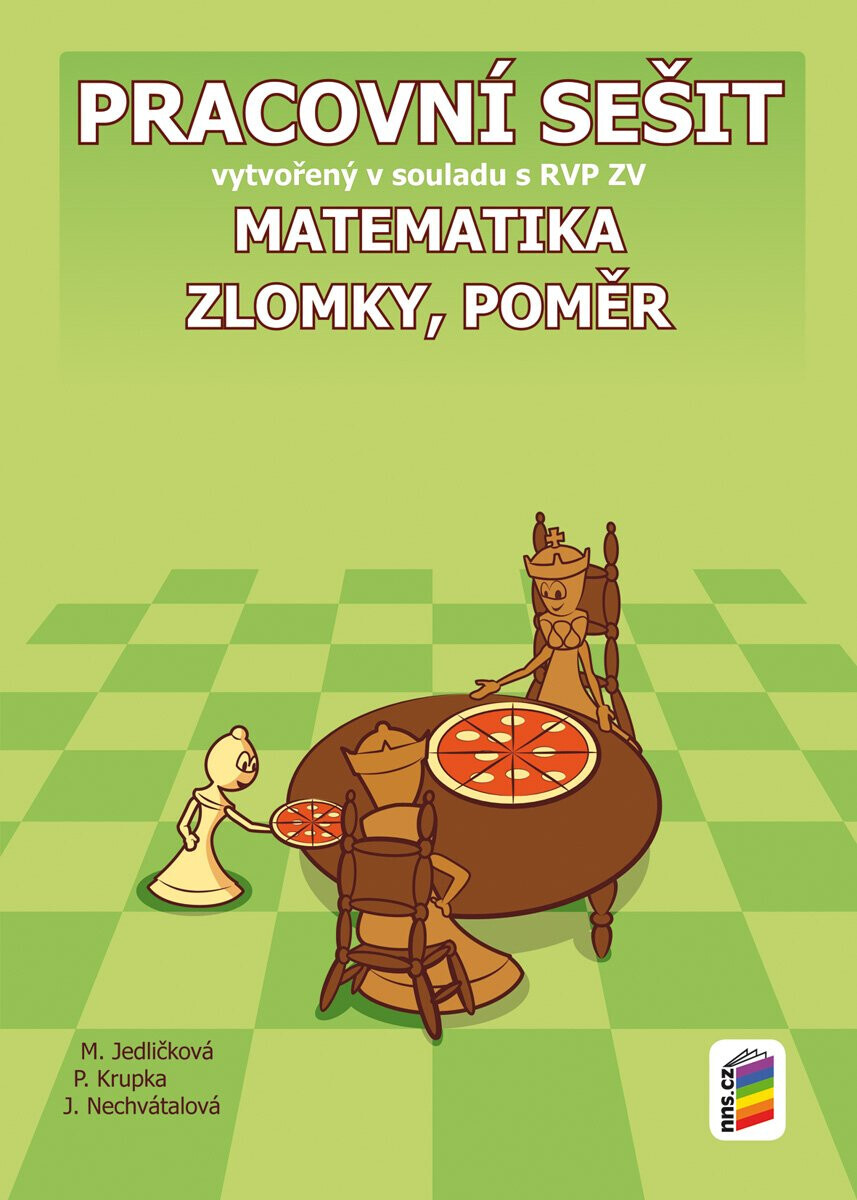 Matematika - Zlomky, poměr (pracovní sešit) - Petr Krupka, Michaela Jedličková, Jana Nechvátalová