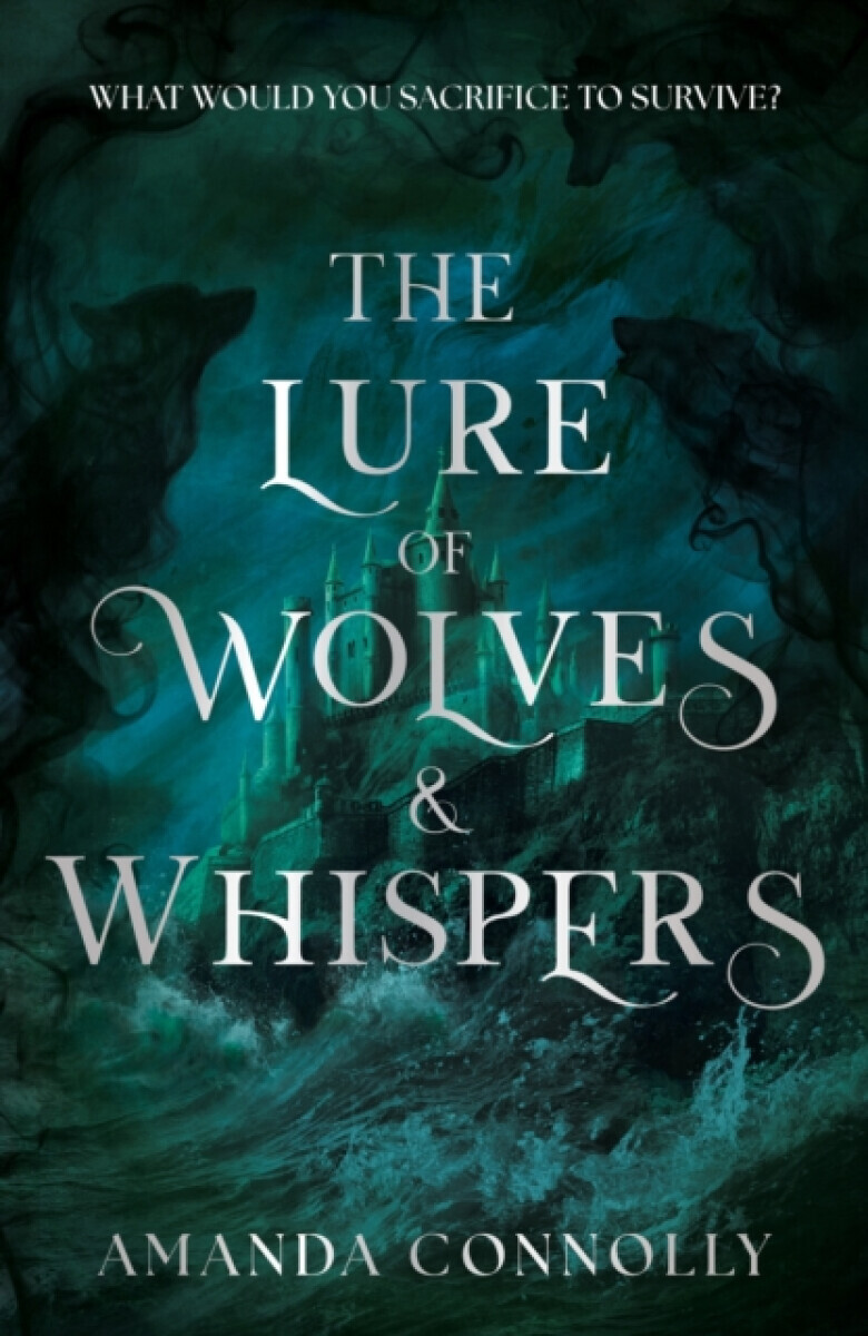 The Lure of Wolves and Whispers - Amanda Connolly