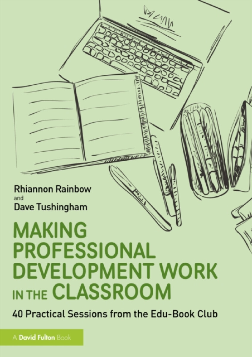 Making Professional Development Work in the Classroom - Dave Tushingham