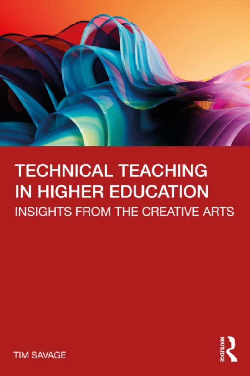 Technical Teaching in Higher Education - Tim Savage