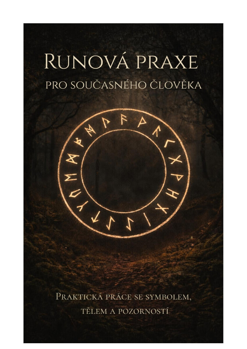 Runová praxe pro současného člověka - Jana Horkelová