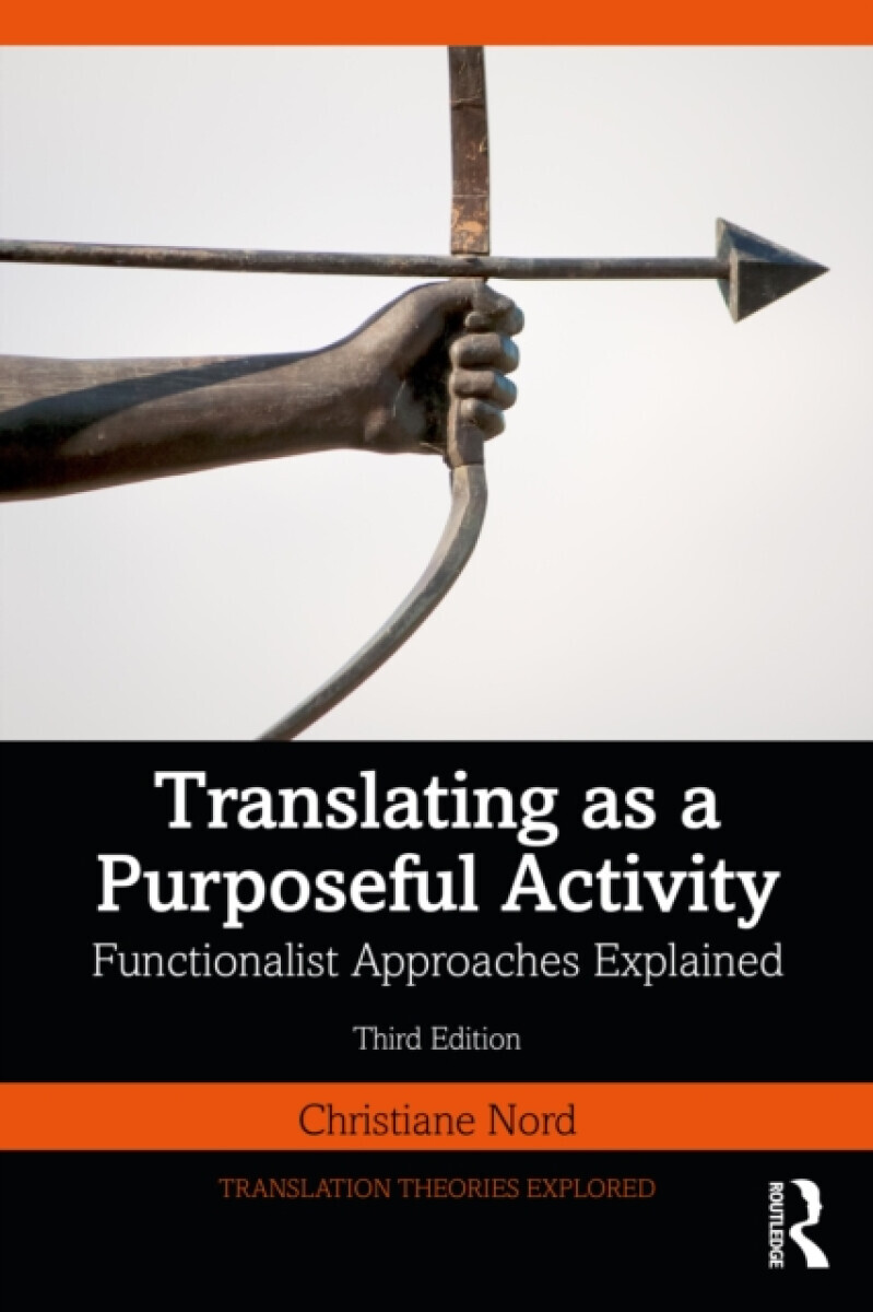 Translating as a Purposeful Activity - Christiane Nord