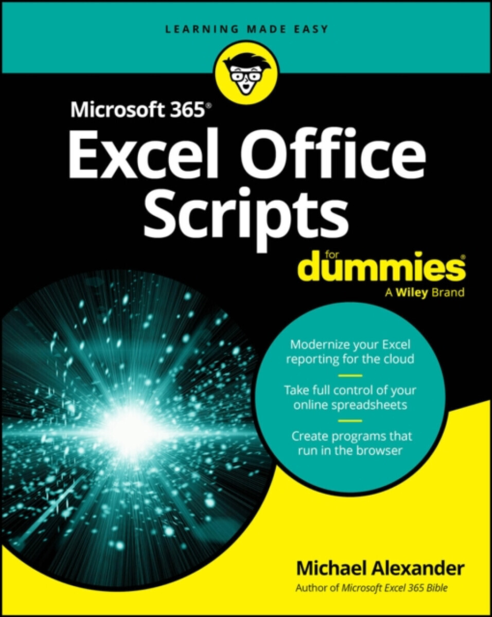 Microsoft 365 Excel Office Scripts For Dummies - Alexander Michael