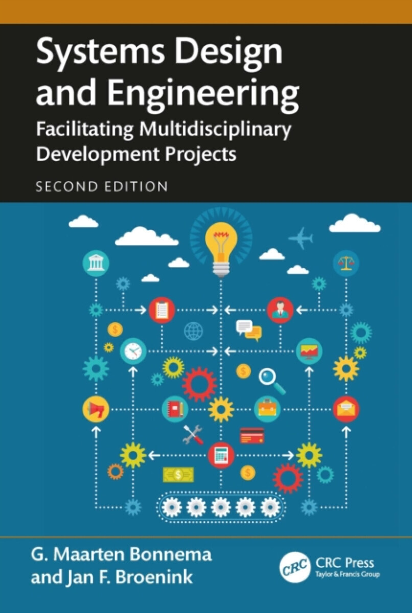 Systems Design and Engineering - G. Maarten  Bonnema, Jan F.  Broenink