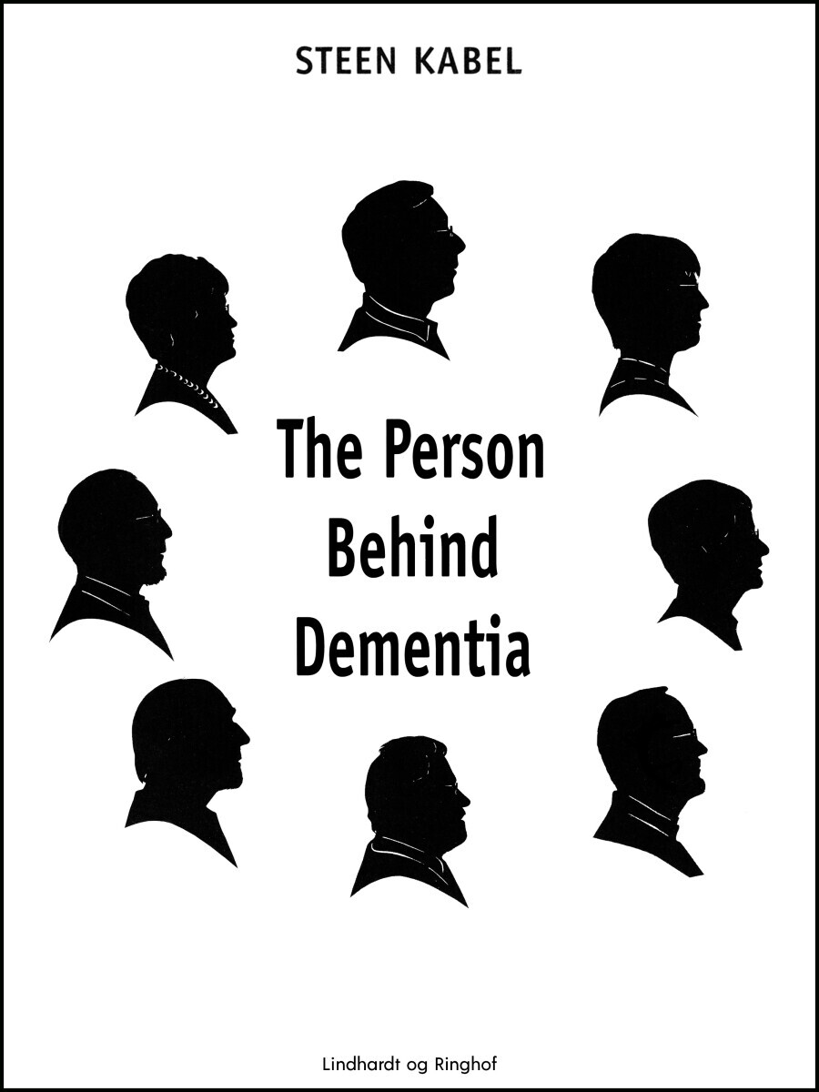 The Person Behind Dementia - Steen Kabel