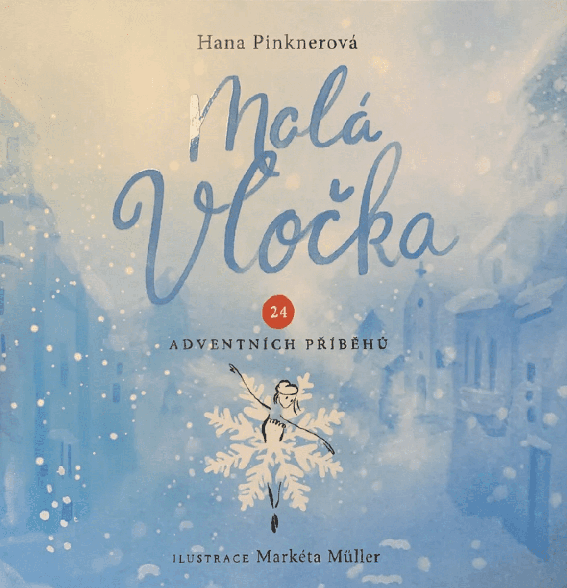 Malá vločka - kniha i kalendář - Hana Pinknerová