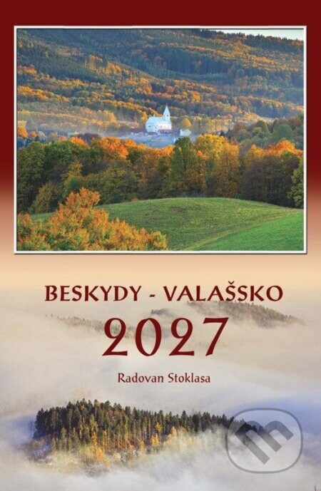 Kalendář Beskydy / Valašsko 2027 - nástěnný - Radovan Stoklasa