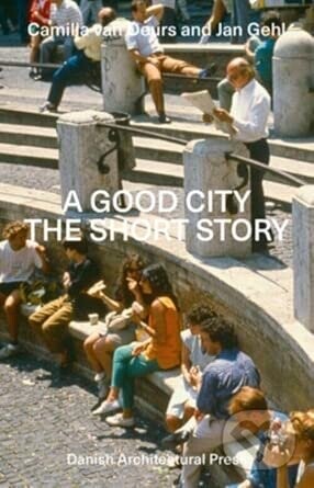 A Good City: The Short Story - Camilla van Deurs