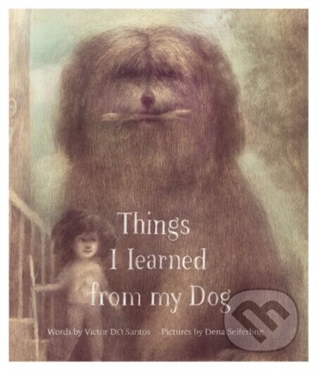 Things I Learned From My Dog - Victor D. O. Santos