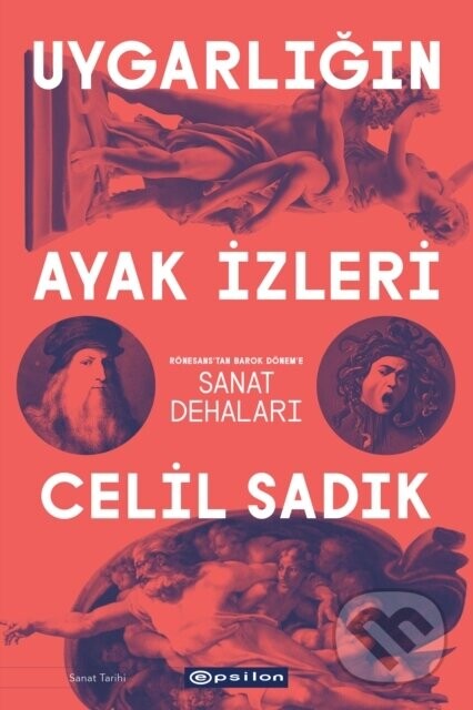 Uygarligin Ayak Izleri - Celil Sadik, Sebnem Soral Tamer