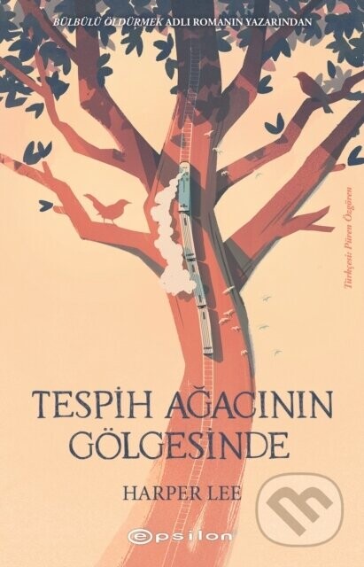 Tespih Agacinin Golgesinde - Harper Lee, Asli Tunc Yilmazguc
