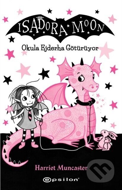 Isadora Moon - Okula Ejderha G?t?r?yor - 6 - Harriet Muncaster, Nazli Berivan Ak