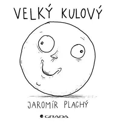 Kniha: Velký kulový od Plachý Jaromír
