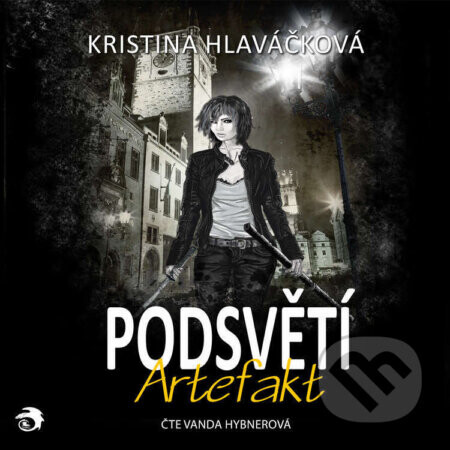 Podsvětí – Artefakt - Kristina Hlaváčková