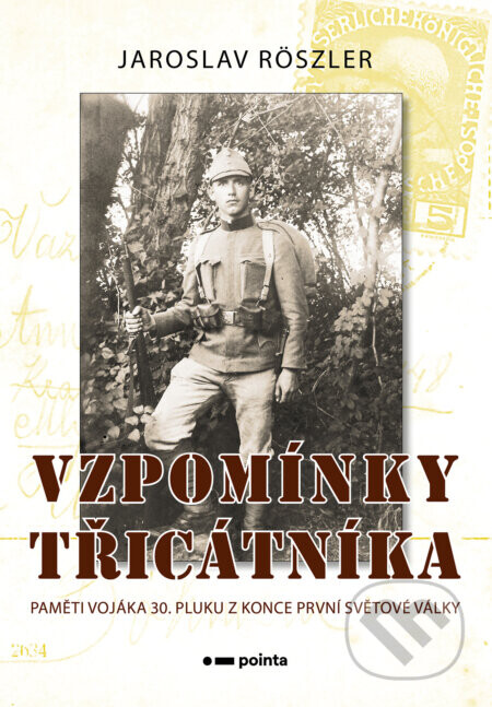 Vzpomínky třicátníka (Paměti vojáka 30.pluku z konce první světové války)
