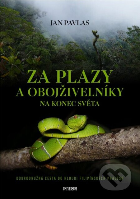 Za plazy a obojživelníky na konec světa - Jan Pavlas
