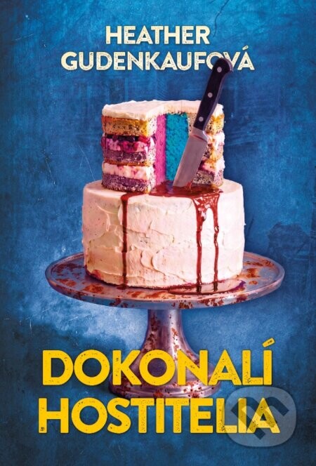 Dokonalí hostitelia - Heather Gudenkauf