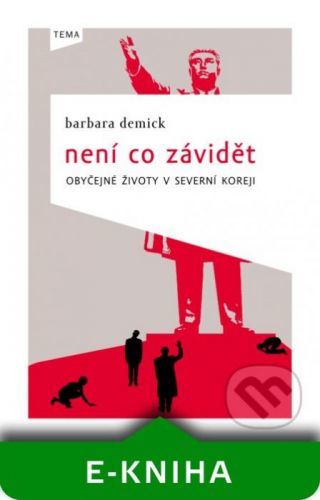 Není co závidět - Barbara Demick