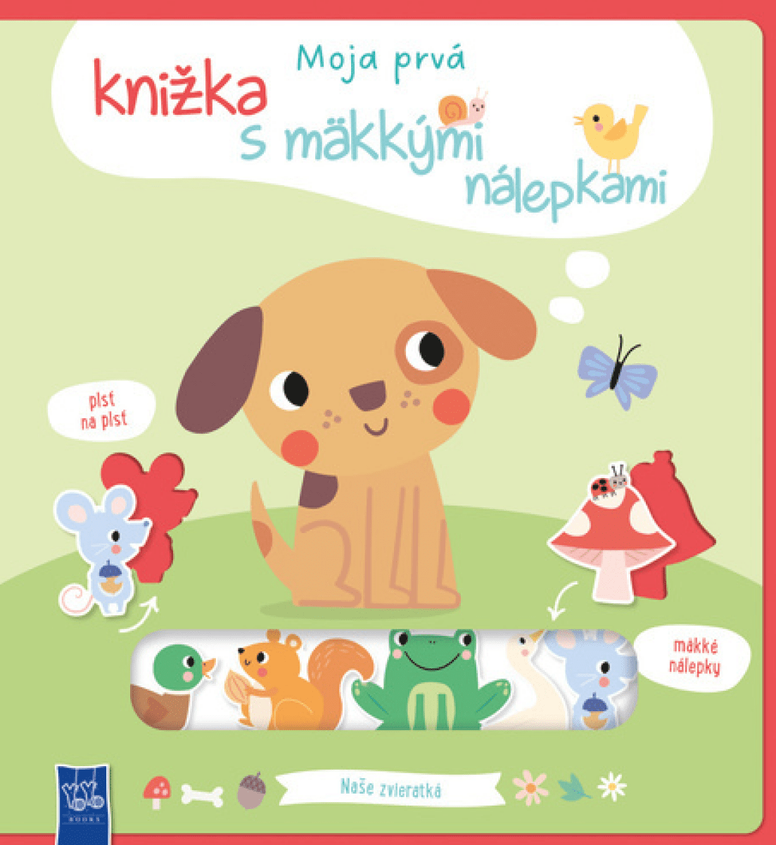 Moja prvá knižka s mäkkými nálepkami Naše zvieratká