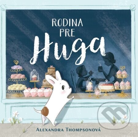 Rodina pre Huga - Alexandra Thompson