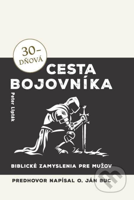 30-dňová cesta bojovníka (Biblické zamyslenia pre mužov)