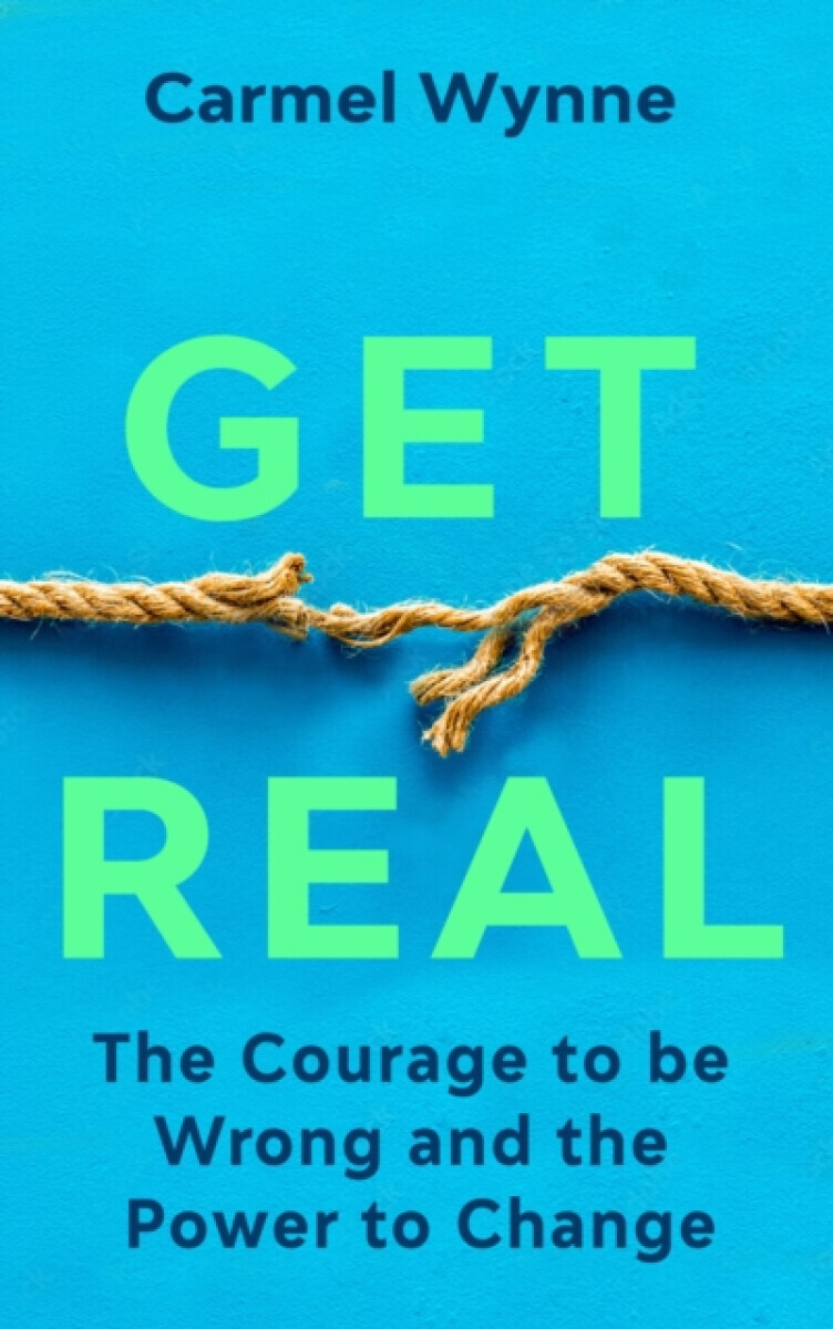 Get Real - Carmel Wynne