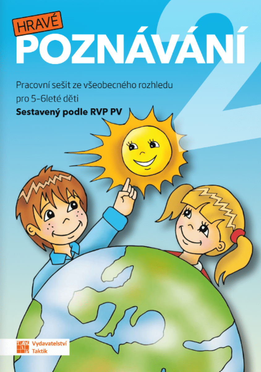 Hravé poznávání 2 MŠ - pracovní sešit pro 5 - 6leté děti - Kateřina Hatáková, Kvetoslava Kostyánszka, Patricia Sokolovská
