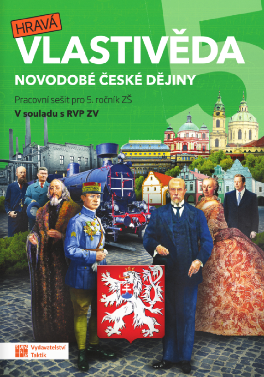 Hravá vlastivěda 5 - Novodobé české dějiny - pracovní sešit - Adriena Binková, Buriánková Daniela, Jan Kamrla, Lenka Sakařová, Irena Šlahůnková, Gabri