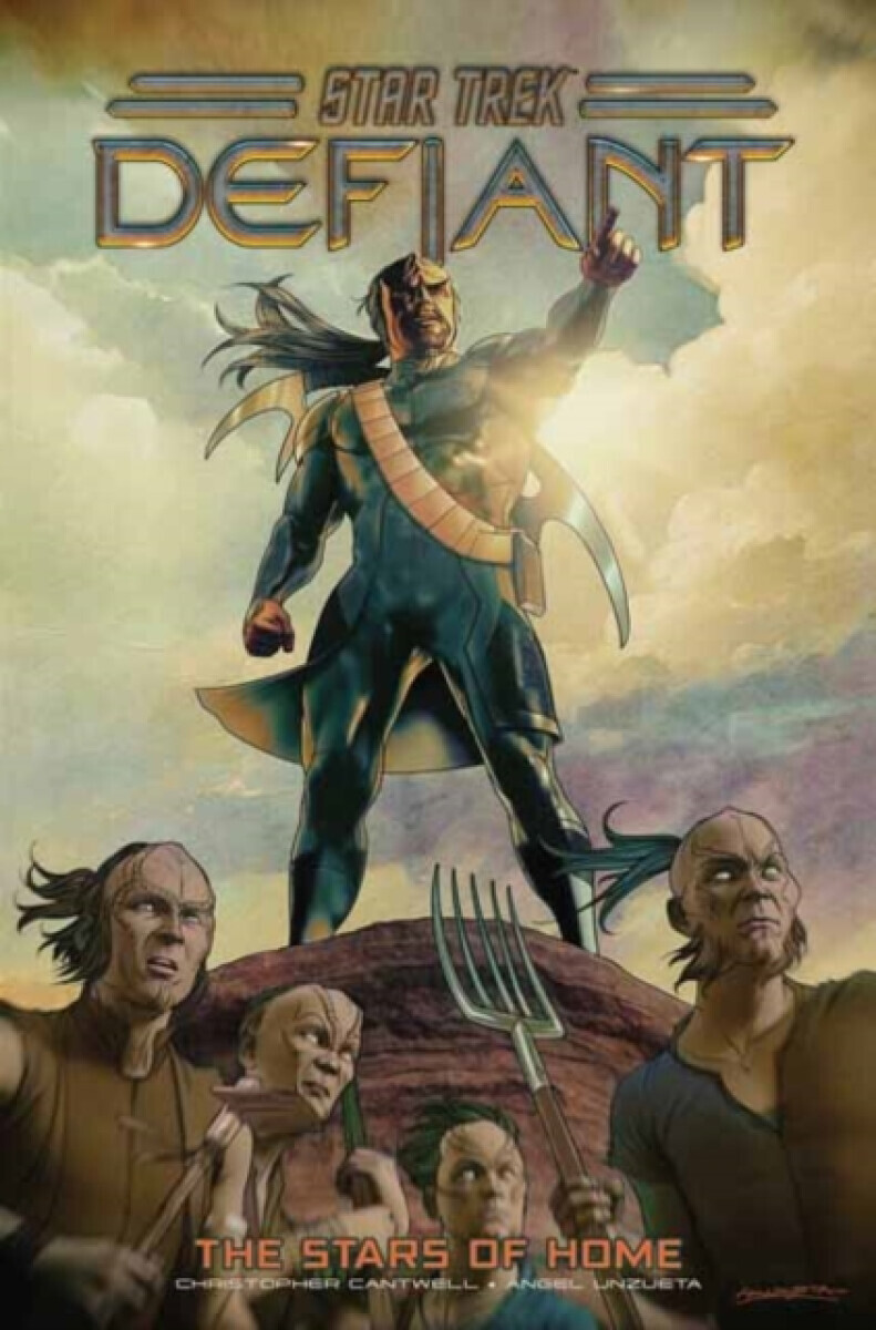 Star Trek: Defiant, Vol. 4: The Stars of Home - Angel Unzueta, Christopher Cantwell