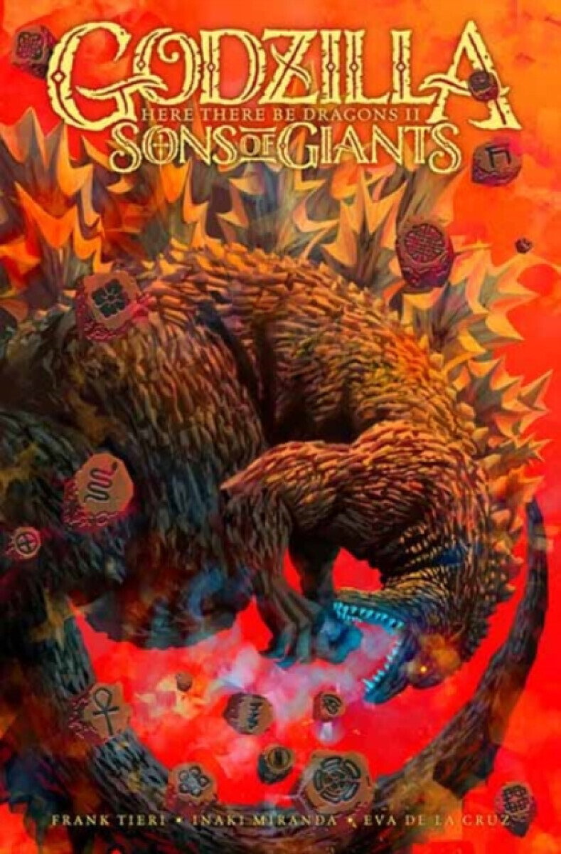Godzilla: Here There Be Dragons IIâ€”Sons of Giants - Inaki Miranda, Frank Tieri