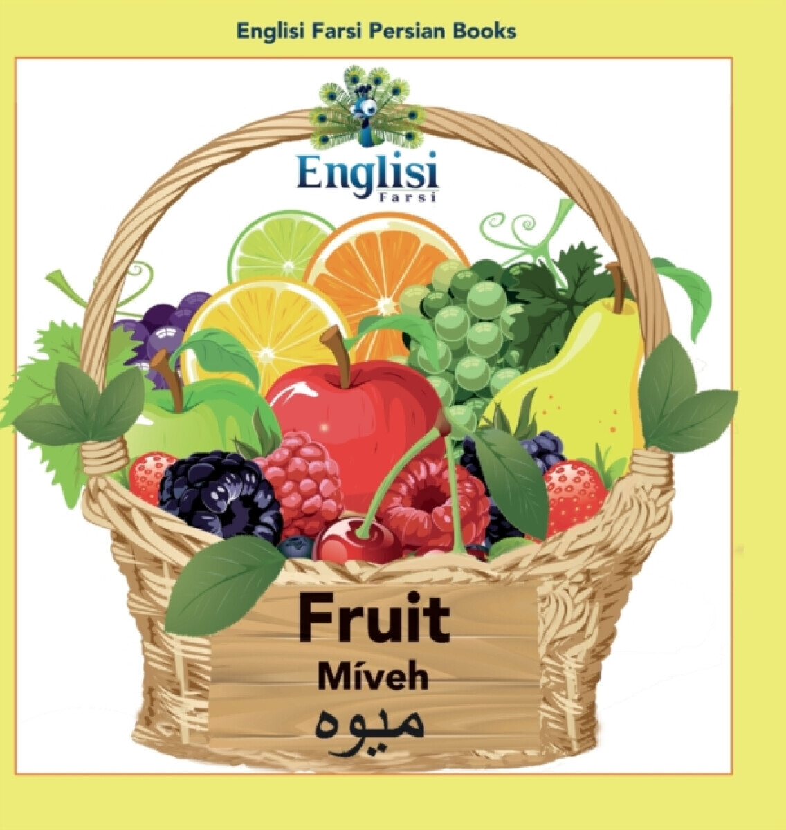 Englisi Farsi Persian Books Fruit MÃ­veh - Mona Kiani