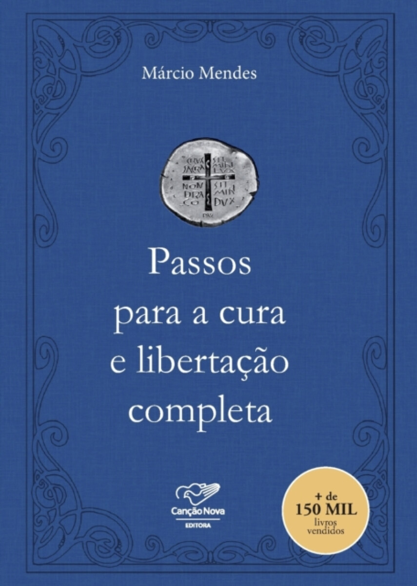 Passos para a cura e libertaÃ§Ã£o completa - MÃ¡rcio Mendes