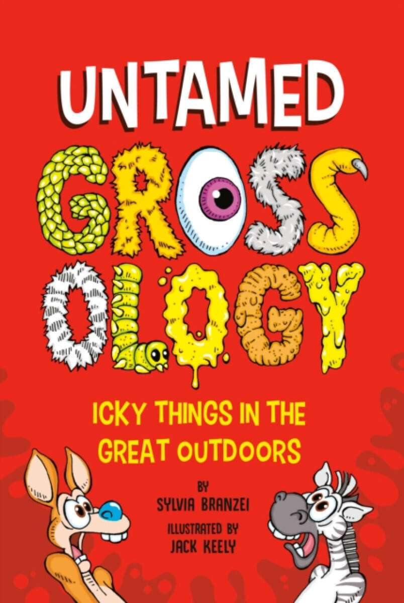 Untamed Grossology - Sylvia Branzei