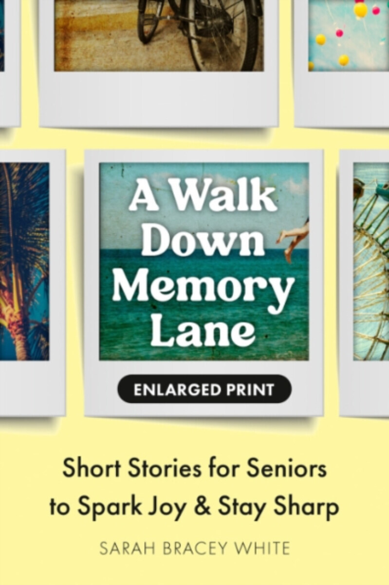 A Walk Down Memory Lane - Sarah Bracey White