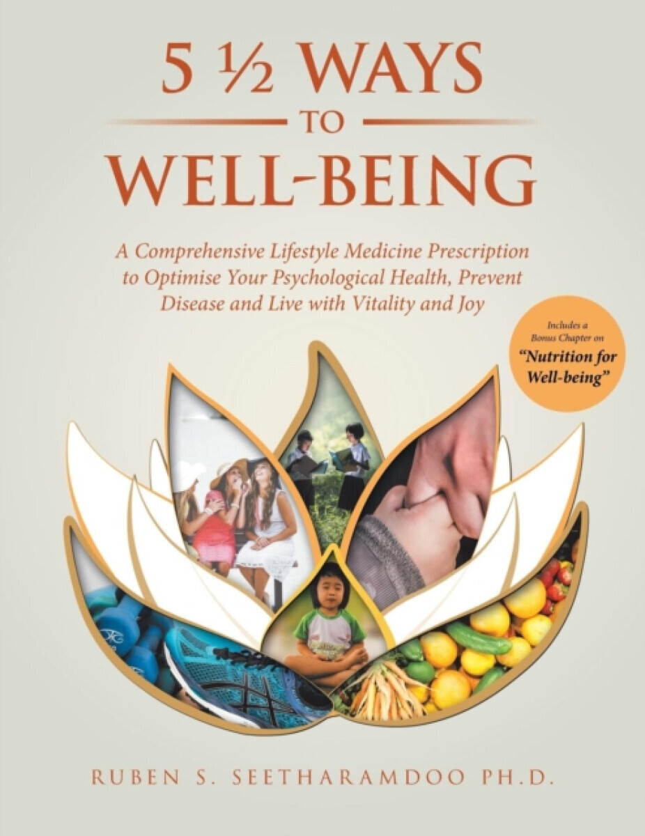 5 Â½ Ways to Well-Being - Ruben S. Seetharamdoo