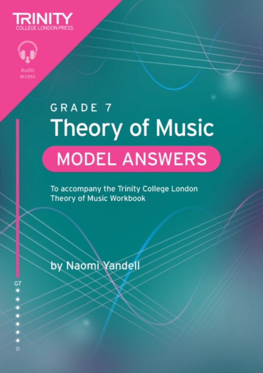 Trinity College London Theory of Music Model Answers Grade 7 - Naomi Yandell
