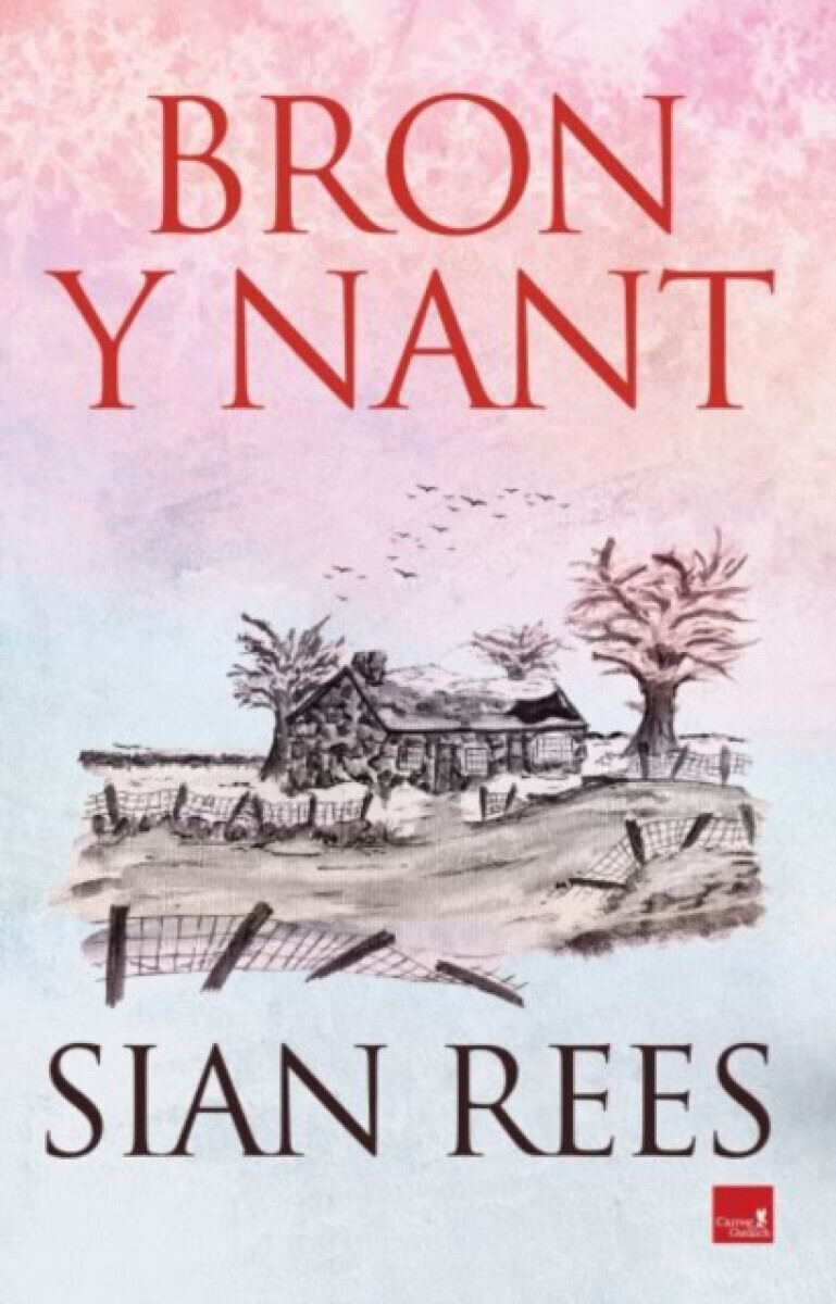 Bron y Nant - Sian Rees
