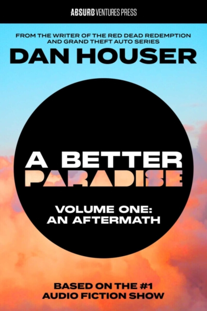 BETTER PARADISE - Dan Houser