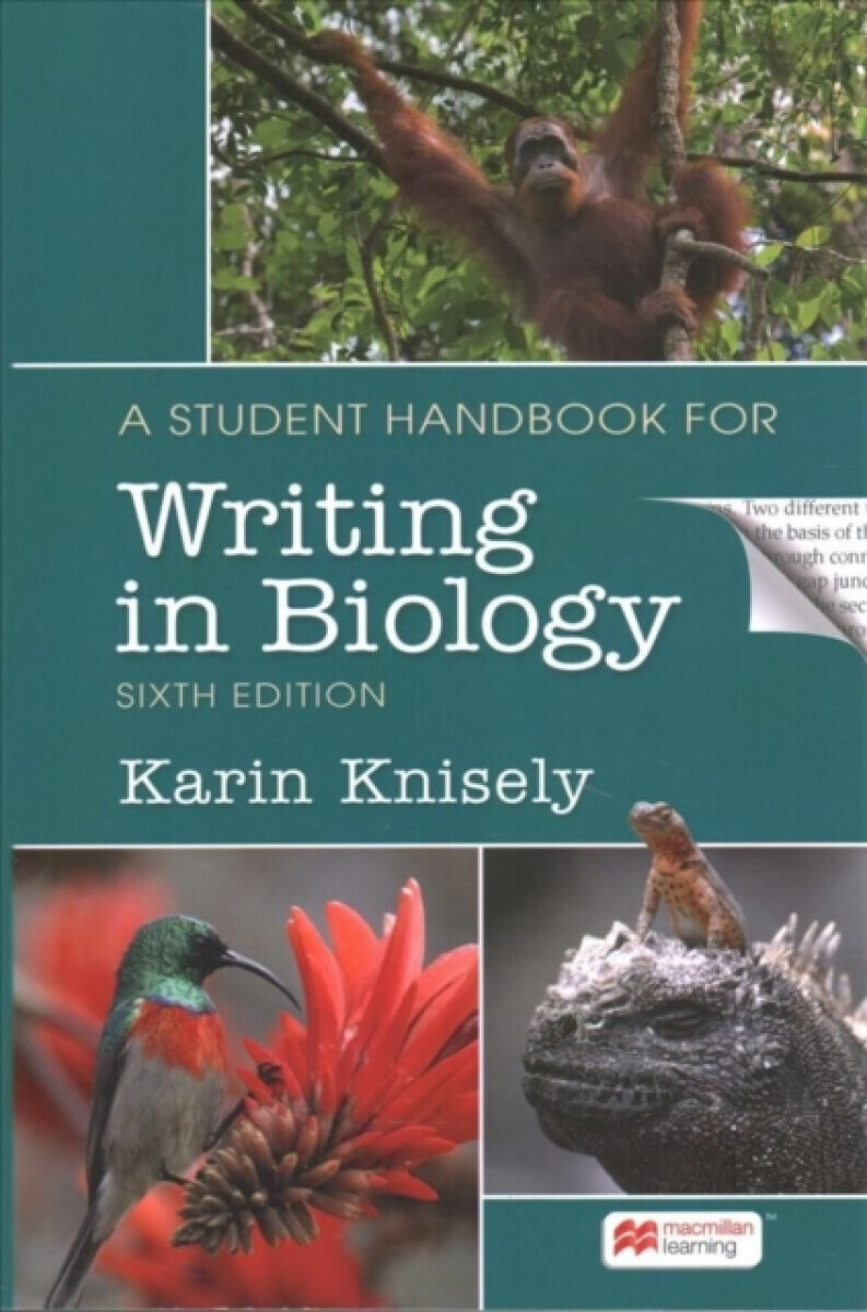 A Student Handbook for Writing in Biology - Karin Knisely