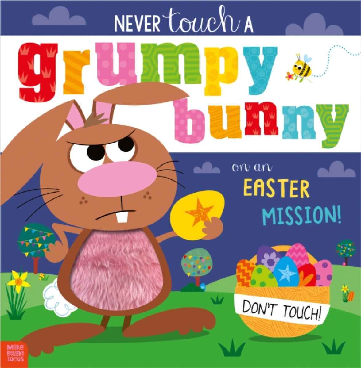 Never Touch A Grumpy Bunny On An Easter - Alexandra Robinson
