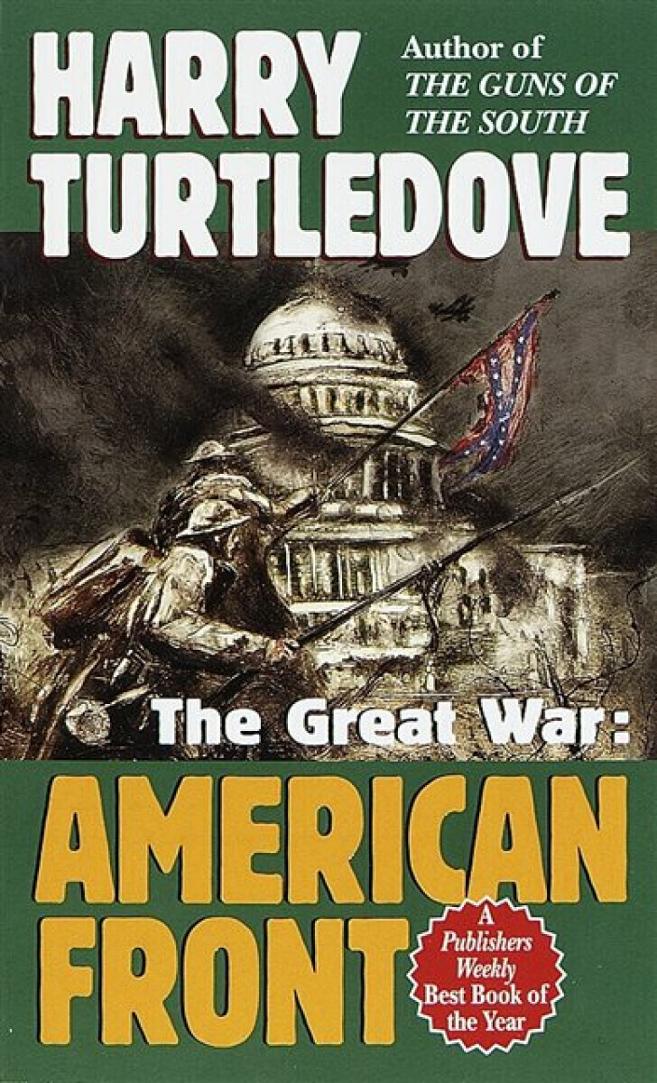 American Front (The Great War, Book One) - Harry Turtledove