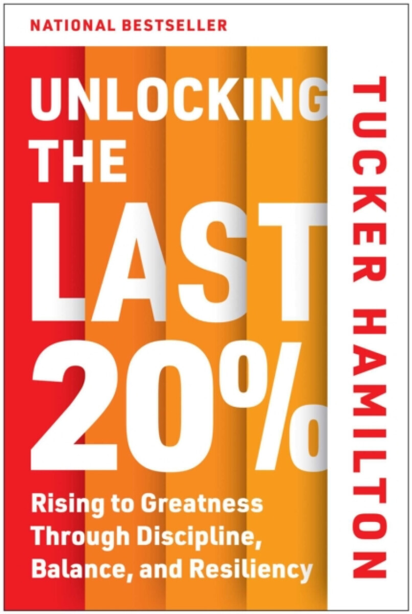 Unlocking the Last 20% - Tucker Hamilton