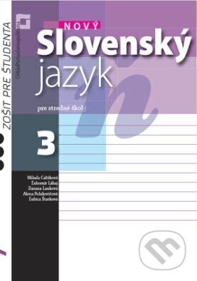 Nový Slovenský jazyk 3 pre stredné školy - zošit pre študenta