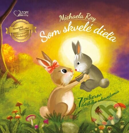 Som skvelé dieťa (7 pilierov detského sebavedomia)
