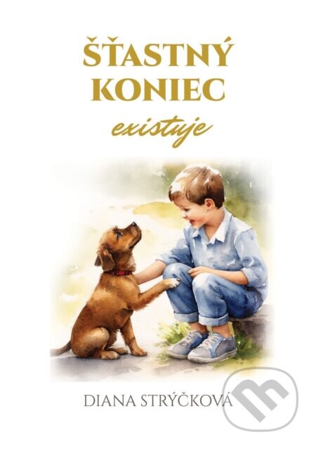 Šťastný koniec existuje - Diana Strýčková