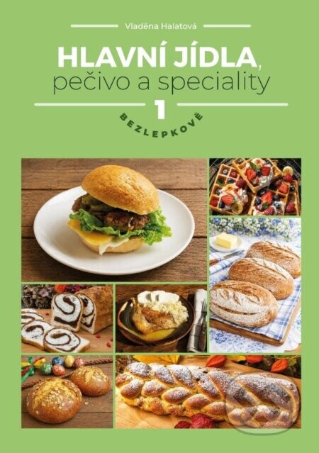 Hlavní jídla, pečivo a speciality 1 - Bezlepkově - Vladěna Halatová