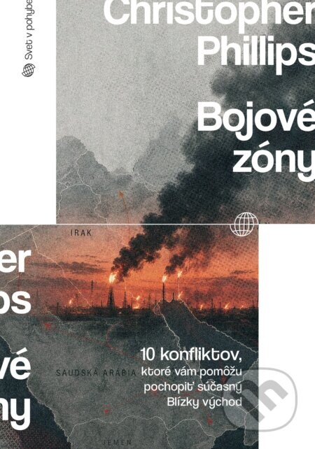Bojové zóny (10 konfliktov, ktoré vám pomôžu pochopiť súčasný Blízky východ)