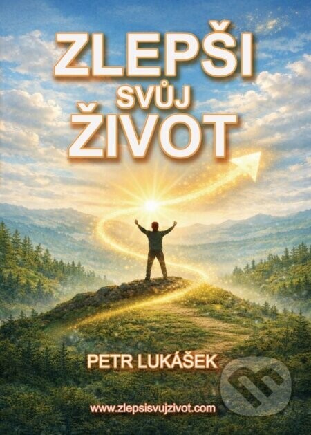 Zlepši svůj život - Petr Lukášek